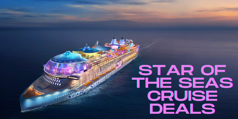 star-of-the-seas-cruise-deals